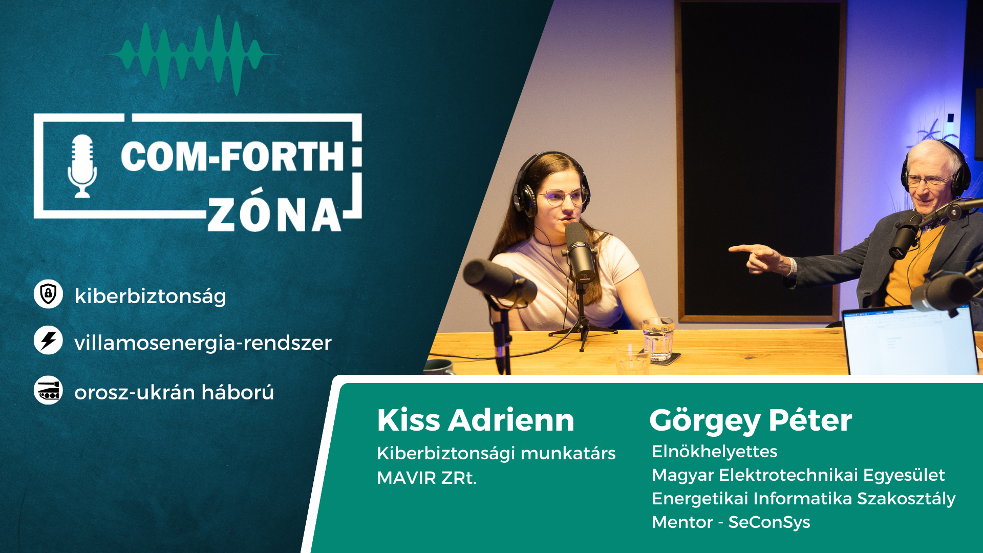 Com-Forth Zóna Podcast - Görgey Péterrel és Kiss Adriennel készült podcast epizódjának borítóképe.